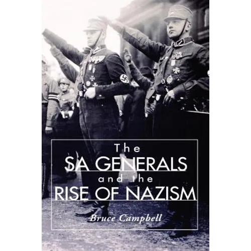 The Sa Generals and the Rise of Nazism