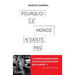 Pourquoi le monde n'existe pas
