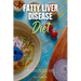 Fatty Liver Disease Diet: A Beginner's Step-by-Step Guide with Recipes and a Meal Plan