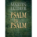 Psalm by Psalm: 365 Selected Readings from Martin Luther