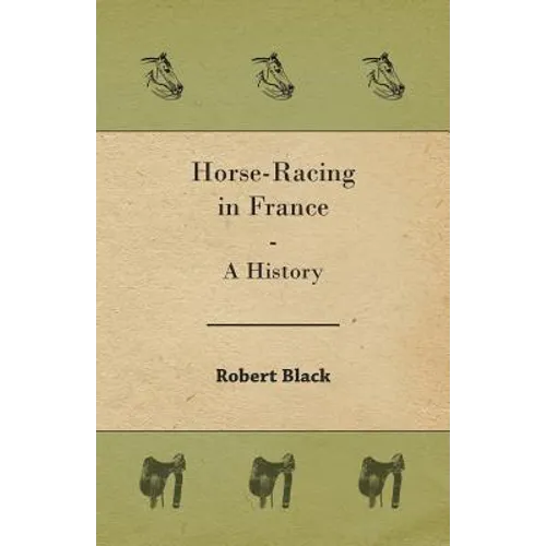Horse-Racing in France - A History