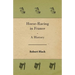 Horse-Racing in France - A History