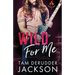 Wild For Me