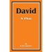 David: A Play
