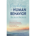 Psychology of Human Behavior: Why You Are Who You Are: Includes Understanding Different Human Personality Types, Our Human Perception And Emotions,
