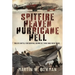 Spitfire Heaven - Hurricane Hell: Malta's Battle for Survival in Ww2 by Those Who Were There