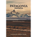 Patagonia Infinita: Historia del sur de la Tierra