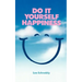 Do-It-Yourself Happiness: How to Be Your Own Counselor