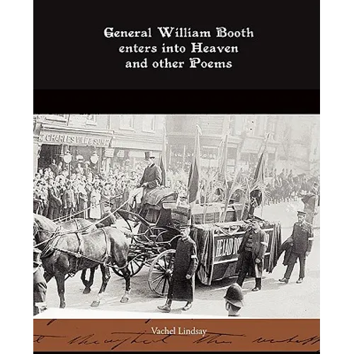 General William Booth enters into Heaven and other Poems