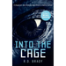 Into the Cage: A Riveting Science Fiction Thriller Where an Alien Experiment Turns Deadly