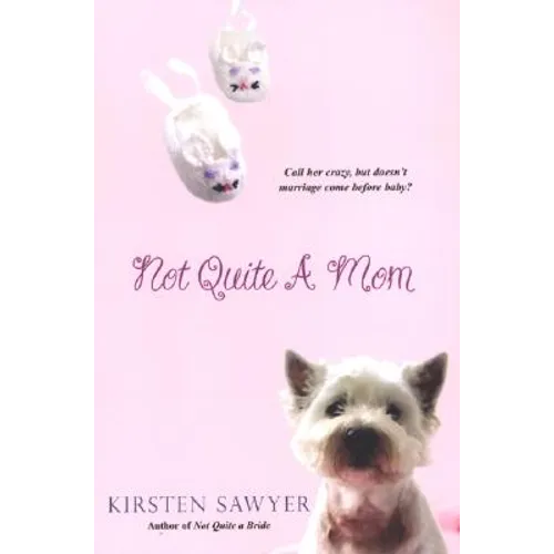 Not Quite A Mom