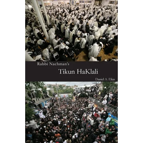 Rabbi Nachman's Tikun HaKlali: The Ten Psalms