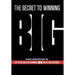 The Secret to Winning Big