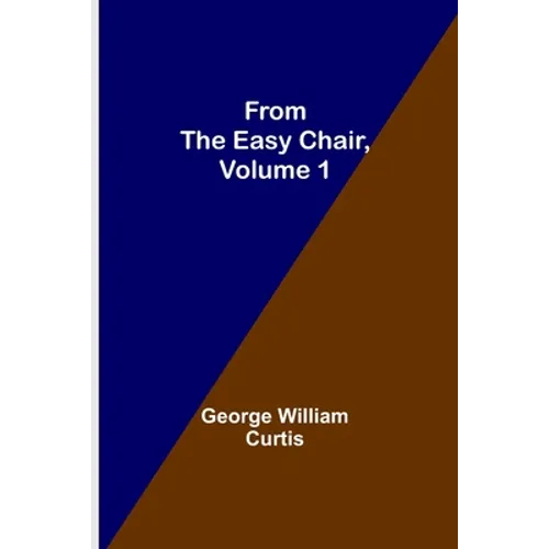 From the Easy Chair, Volume 1