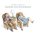 John Cuneo's Good Intentions