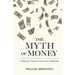 The Myth of Money: A Special Theory of Economic Relativity