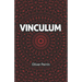 Vinculum: A Dystopian Romance in Three Parts