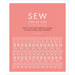 Sew Step by Step: How to Use Your Sewing Machine to Make, Mend, and Customize