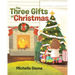 The Three Gifts of Christmas