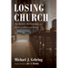 Losing Church: The Decline, the Pandemic, and Social and Political Storms
