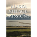 Alaska Village Missions: The First 50 Years