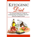 Ketogenic Diet: The Ultimate Beginner's Guide for Understanding the Ketogenic Diet And What You Need to Know
