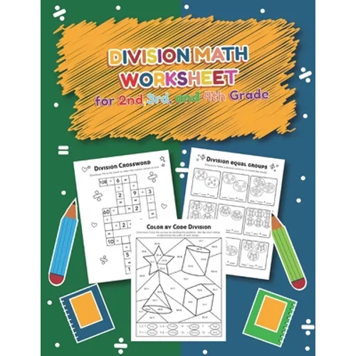 Division Math Worksheet for 2nd, 3rd and 4th grade: Over 20 Fun Designs For Boys And Girls - Educational Worksheets Practice Workbook and Activity She