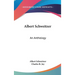 Albert Schweitzer: An Anthology