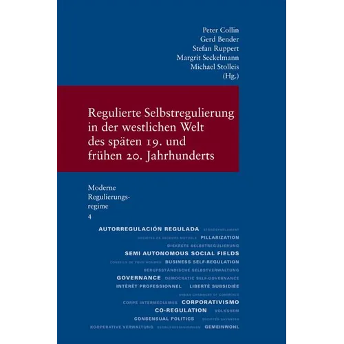 Regulierte Selbstregulierung in Der Westlichen Welt Des Spaten 19. Und Fruhen 20. Jahrhunderts