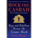 Rock the Casbah: Rage and Rebellion Across the Islamic World