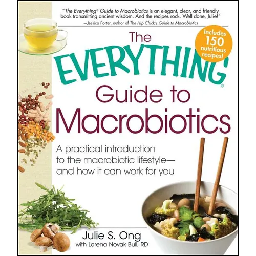 The Everything Guide to Macrobiotics