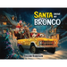 Santa Drove My Bronco