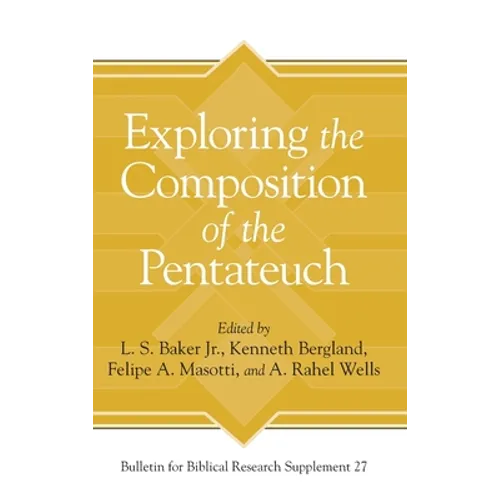 Exploring the Composition of the Pentateuch