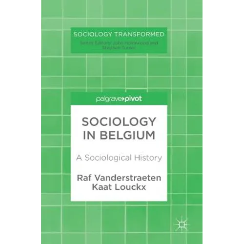 Sociology in Belgium: A Sociological History