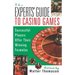 The Expert's Guide To Casino Games: Expert Gamblers Offer Their Winning Formulas
