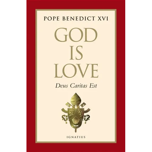 God Is Love: Deus Caritas Est