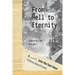 From Hell To Eternity: A journey into the last days