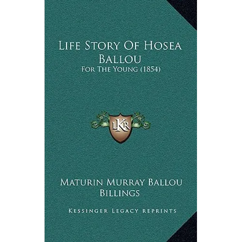 Life Story Of Hosea Ballou: For The Young (1854)