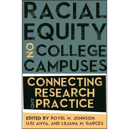 Racial Equity on College Campuses: Connecting Research and Practice