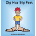 Zig Has Big Feet