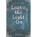 Leave the Light On