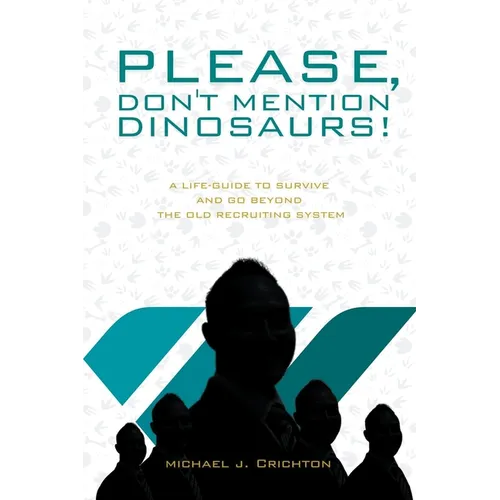 Please, Don't Mention Dinosaurs!