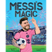 Messi's Magic: How Lionel Messi Became the G.O.A.T.