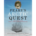 Peary's Arctic Quest: Untold Stories from Robert E. Peary's North Pole Expeditions