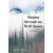 Singing through my Wolf Bones: Poems of Reclamation & Healing