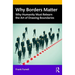 Why Borders Matter: Why Humanity Must Relearn the Art of Drawing Boundaries