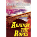 Against the Ropes: The Unbridled Series