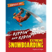 Ripping and Riding: Extreme Snowboarding