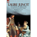 Laure Junot: Duchess of Abrantès & Wife of General Junot During the Napoleonic Age