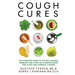 Cough Cures: The Complete Guide to the Best Natural Remedies and Over-the-Counter Drugs for Acute and Chronic Coughs